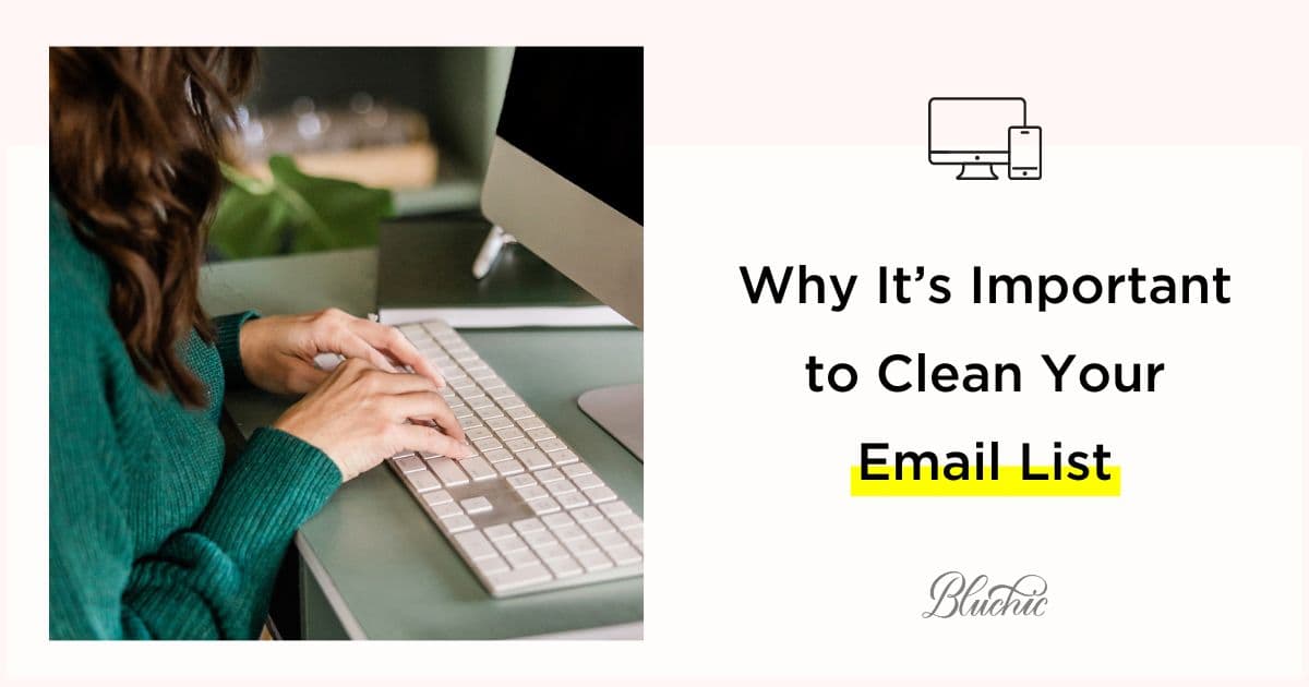 Why You Should Clean Your Email List Bluchic
